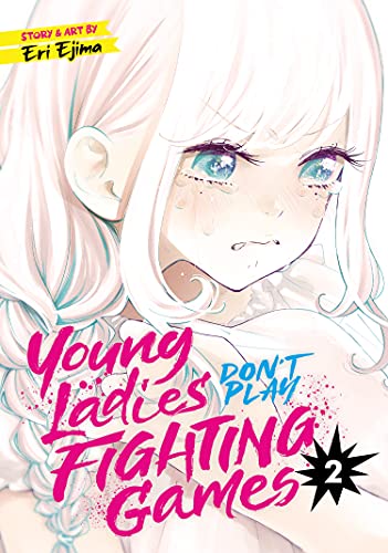 Young Ladies Don't Play Fighting Games Vol 2 (Online Order Only)