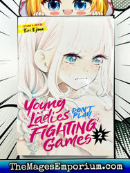 Young Ladies Don't Play Fighting Games Vol 2 (Online Order Only)