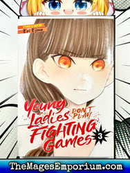 Young Ladies Don't Play Fighting Games Vol 3 (Online Order Only)