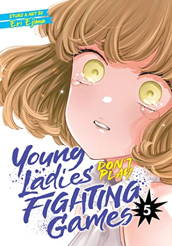 Young Ladies Don't Play Fighting Games Vol 5 (Online Order Only)