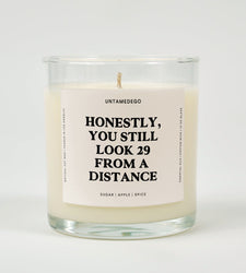 Honestly You Still Look 29 From A Distance Birthday Glass Candle (ONLINE ORDER ONLY)