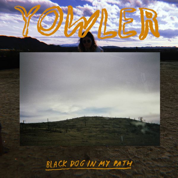 Yowler - Black Dog In My Path [Vinyl] (ONLINE ORDER ONLY)