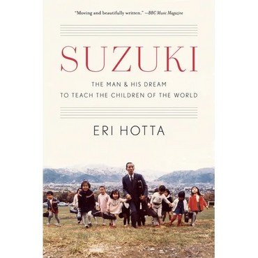 Suzuki: The Man and His Dream to Teach the Children of the World - Paperback (ONLINE ORDER ONLY)