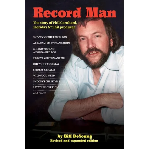 Record Man: The Story of Phil Gernhard, Florida's No 1 Hit Producer - Paperback (ONLINE ORDER ONLY)