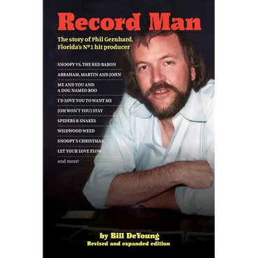 Record Man: The Story of Phil Gernhard, Florida's No 1 Hit Producer - Paperback (ONLINE ORDER ONLY)