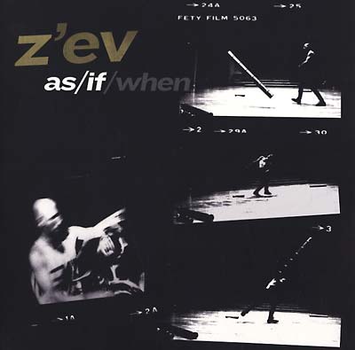 Z'ev - as/if/when [Vinyl] (ONLINE ORDER ONLY)