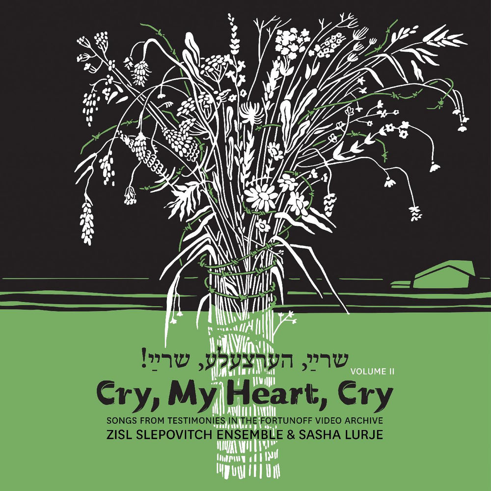Cry, My Heart, Cry - Songs From Testimonies in the Fortunoff Video Archive, Vol. 2 [CD] (ONLINE ORDER ONLY)