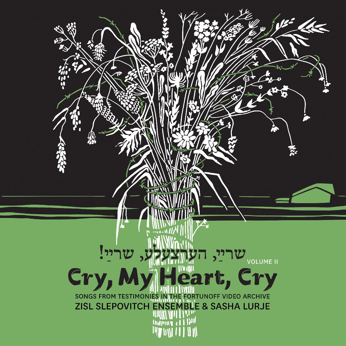 Cry, My Heart, Cry - Songs From Testimonies in the Fortunoff Video Archive, Vol. 2 [Vinyl] (ONLINE ORDER ONLY)