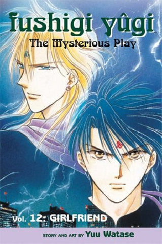 Fushigi Yûgi: The Mysterious Play, Vol. 12: Girlfriend (Manga)