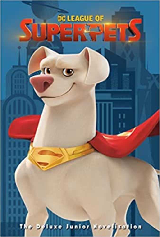 DC League Of Super-Pets: The Deluxe Junior Novelization (DC League Of Super-Pets Movie) Hardcover