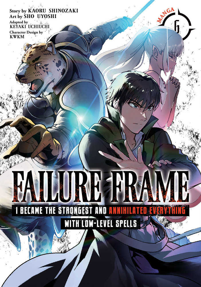 Failure Frame: I Became The Strongest And Annihilated Everything With Low-Level Spells (Manga) Volume. 6