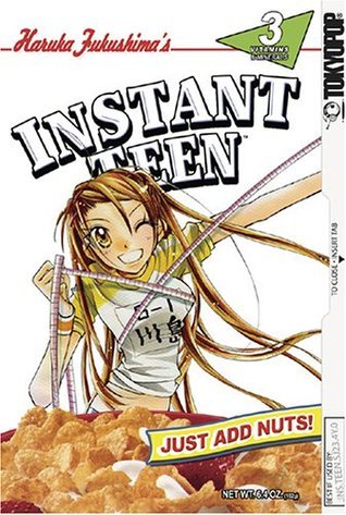Instant Teen: Just Add Nuts Vol 3 (Manga)