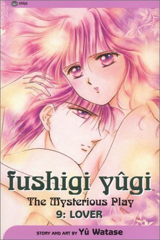 Fushigi Yûgi: The Mysterious Play, Vol. 9: Lover (Manga)