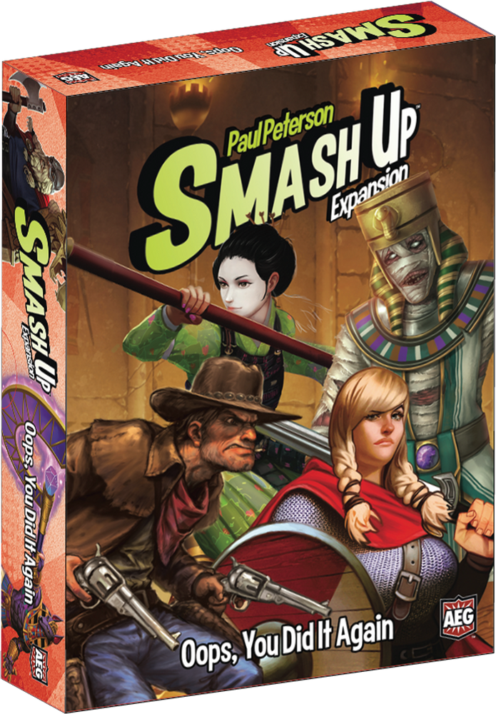 SMASH UP: OOPS, YOU DID IT AGAIN